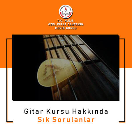 gitar kursu hakkında sık sorulanlar