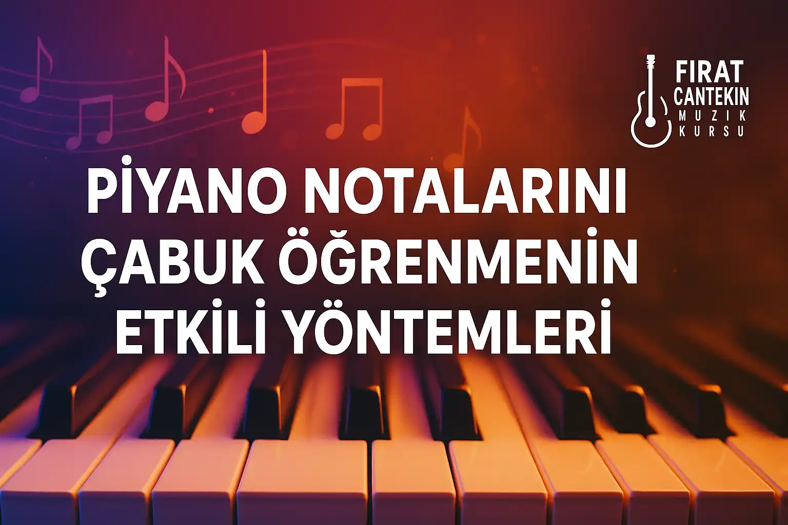 Fırat Cantekin Müzik Kursu