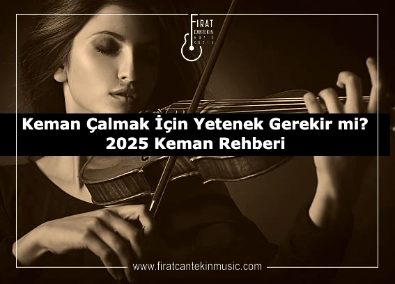 keman çalmak için yetenek gerekirmi
